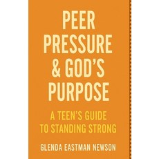 (영문도서)Peer Pressure and God's Purpose: A Teenager's Guide to Standing Strong Paperback, Independently Published, English, 9798271370090