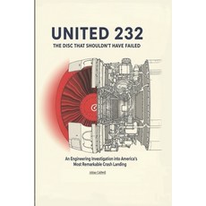 (英文圖書)United 232: The Disc That Shouldn't Have Failed: An Engineering Investigation in... 平裝版, Independently Published, 英文