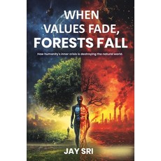 (英文圖書)When Values Fade Forests Fall. 平裝版, Bluerose Publishers, 英文