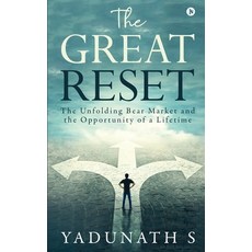 The Great Reset: The Unfolding Bear Market and the Opportunity of a Lifetime Paperback, Notion Press