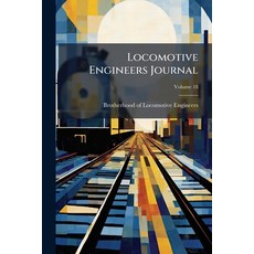 (英文圖書)Locomotive Engineers Journal; Volume 18 平裝版, Nabu Press, 英文