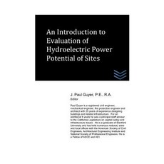 An Introduction to Evaluation of Hydroelectric Power Potential of Sites Paperback, Independently Published, English, 9781980955337