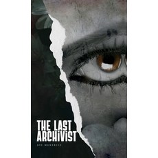 (영문도서) The Last Archivist Hardcover, Notion Press, English, 9798896736134
