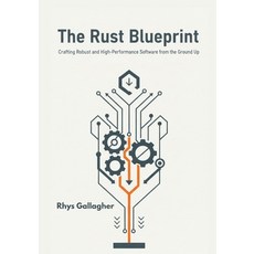 (英文圖書)The Rust Blueprint: Crafting Robust and High-Performance Software from the Groun... 平裝版, Independently Published, 英文