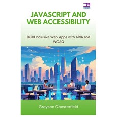 (英文圖書)JavaScript and Web Accessibility: Build Inclusive Web Apps with ARIA and WCAG 平裝版, Independently Published, 英文