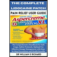 (英文圖書)The Complete Lidocaine Patch Pain Relief User Guide: The Comprehensive Handbook... 平裝版, Independently Published, 英文