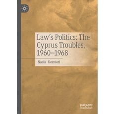 (영문도서)Law's Politics: The Cyprus Troubles 1960-1968 Hardcover, Palgrave MacMillan, English, 9783031933684
