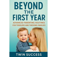 (英文圖書)Beyond the First Year: Advanced Parenting Routines for Toddlers and Thriving Fam... 平裝版, Independently Published, 英文