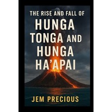 (英文圖書)The Rise and Fall of Hunga Tonga and Hunga Ha&#699;apai 平裝版, Independently Published, 英文