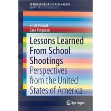 (영문도서) Lessons Learned from School Shootings: Perspectives from the United States of America Paperback, Springer, English, 9783030754792