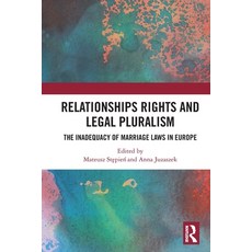 (영문도서)Relationships Rights and Legal Pluralism: The Inadequacy of Marriage Laws in Europe Paperback, Routledge, English, 9781032747637