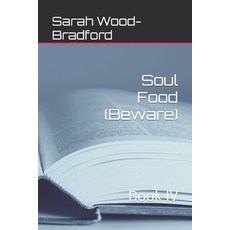 (영문도서) Soul Food (Beware): Book IV Paperback, Independently Published, English, 9798394840920