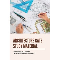 (영문도서) Architecture Gate Study Material: Your Guide To A Career In Architecture For Students: Archit... Paperback, Independently Published, English, 9798501050969