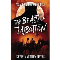 (영문도서)The Beast of Talbotton: An All Hallows' Eve Tale Paperback, Live Oak Key Publishing LLC, English, 9781965315194