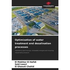 (영문도서)Optimization of water treatment and desalination processes Paperback, Our Knowledge Publishing, English, 9786209925511 Our Knowledge Publishing, English, 9786209925511