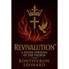 (영문도서)REVIVALUTION - A Divine Uprising of the Church Paperback, Independently Published, English, 9798272652119
