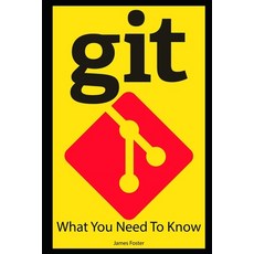 (영문도서) Git: What you need to know Paperback, Independently Published, English, 9798861168328