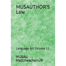 (영문도서) MUSAUTHOR'S Law: Language Art Volume 11 Paperback, Independently Published, English, 9781692499679