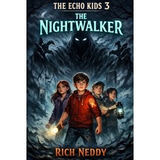 (영문도서)The Echo Kids 3 The Nightwalker: Dyslexia Friendly Paperback, Independently Published, English, 9798198809109