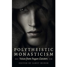 (영문도서) Polytheistic Monasticism: Voices from Pagan Cloisters Paperback, Moon Books, English, 9781789048919