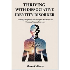 (영문도서)Thriving with Dissociative Identity Disorder: Healing Integration and Everyday... Paperback, Independently Published, English, 9798269050621
