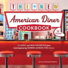 (영문도서)The New American Diner Cookbook: Classic and New Favorites from (and Inspired By... Hardcover, Harvard Common Press, English, 9780760399705