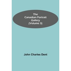 (英文圖書)The Canadian Portrait Gallery (Volume 3) 平裝版, Alpha Edition, 英文