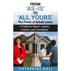 (英文圖書)From 'as Is' to 'All Yours': The Power of Rehab Loans 平裝版, Independently Published, 英文