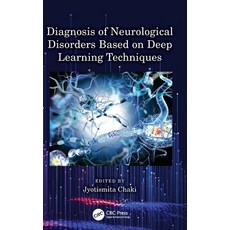 (영문도서) Diagnosis of Neurological Disorders Based on Deep Learning Techniques Hardcover, CRC Press, English, 9781032325231