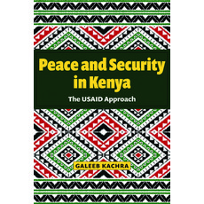 (영문도서)Peace and Security in Kenya: The Usaid Approach Paperback, Kent State University Press, English, 9781606354971