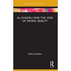 (영문도서) Al-Ghazālī And the Idea of Moral Beauty Paperback, Routledge, English, 9781032052069