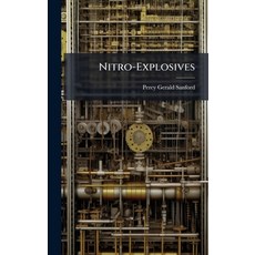 (영문도서)Nitro-Explosives Hardcover, Hutson Street Press, English, 9781023878470