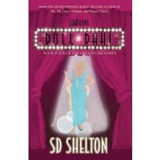 Starring Doll Dahl: Book Four of The Drugstore Series Paperback, Enlighten Press