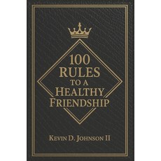 (영문도서)100 Rules for a Healthy Friendship: Healthy Friendship Paperback, Independently Published, English, 9798267743914