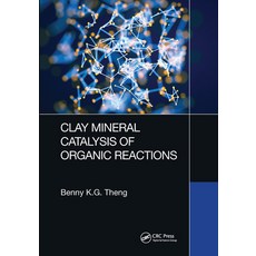 (영문도서)Clay Mineral Catalysis of Organic Reactions Paperback, CRC Press, English, 9780367571290