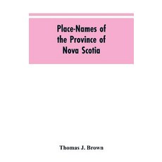 (영문도서)Place-names of the province of Nova Scotia Paperback, Alpha Edition, English, 9789353605148