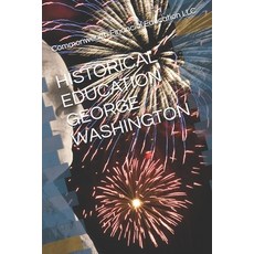 (英文圖書)Historical Education George Washington 平裝版, Independently Published, 英文