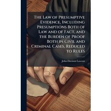(영문도서)The Law of Presumptive Evidence Including Presumptions Both of Law and of Fact ... Hardcover, Hutson Street Press, English, 9781025164014