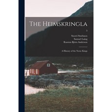 (영문도서) The Heimskringla: a History of the Norse Kings; 3 Paperback, Legare Street Press, English, 9781015268562