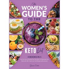 The Women's Guide to Keto Diet [4 books in 1]: Find Out How to Revamp Your Diet After 50. Rejuvenate... Hardcover, Cookbook King, English, 9781802241228