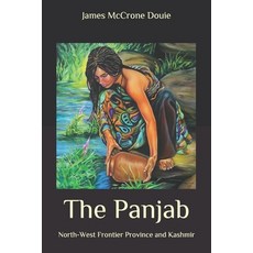 The Panjab: North-West Frontier Province and Kashmir Paperback, Independently Published