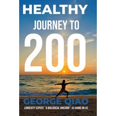 (영문도서)Healthy Journey to 200 Paperback, Health Journey to 200 Publi..., English, 9798993258348