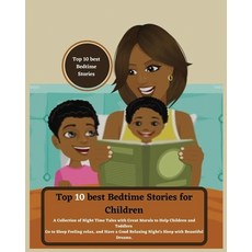 (영문도서) Top 10 best Bedtime Stories for Children: A Collection of Night Time Tales with Great Morals ... Paperback, Sapphire Barnes, English, 9781804344620