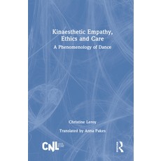 (英文圖書)Kinaesthetic Empathy Ethics and Care: A Phenomenology of Dance 精裝版, Routledge, 英文