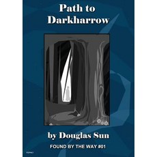 (영문도서) Path to Darkharrow: Found by the Way #01 Paperback, Ramen Sandwich, English, 9781949976038