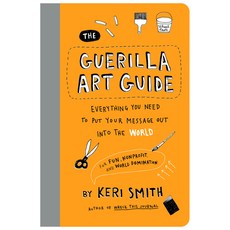 (英文圖書)The Guerilla Art Guide: Everything You Need to Put Your Message Out Into the Wor... 平裝版, Princeton Architectural Press, 英文