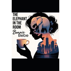 (영문도서)The Elephant in The Room Paperback, Createspace Independent Pub..., English, 9781540639530