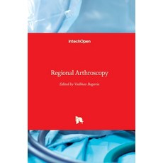 (영문도서) Regional Arthroscopy Hardcover, Intechopen, English, 9789535110446