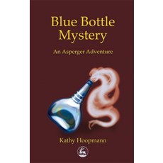 (영문도서) Blue Bottle Mystery: An Asperger's Adventure Paperback, Jessica Kingsley Publishers, English, 9781853029783