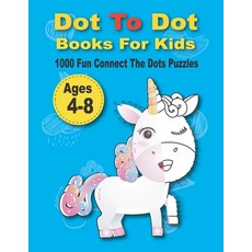 (영문도서) Dot To Dot Books For Kids 1000 Fun Connect The Dots Puzzles: Easy Kids Dot To Dot Books Ages ... Paperback, Independently Published, English, 9798510768442
